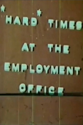 Movie poster for Hard Times At The Employment Office (1974)