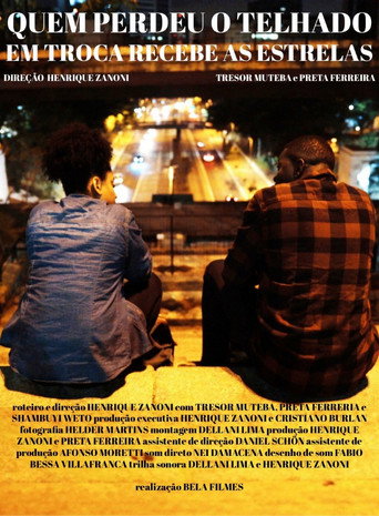 Movie poster for Quem Perdeu o Telhado em Troca Recebe as Estrelas (2017)
