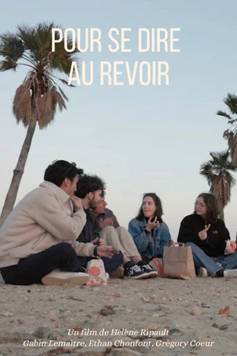 Movie poster for Pour se dire au revoir (2026)