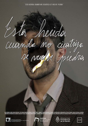 Movie poster for Esta herida cuando no cicatriza se vuelve piedra (2018)