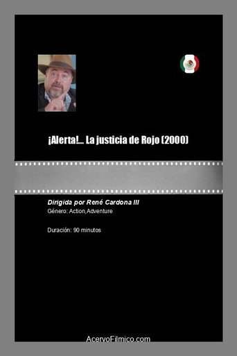 Movie poster for ¡Alerta!... La justicia de Rojo (2000)