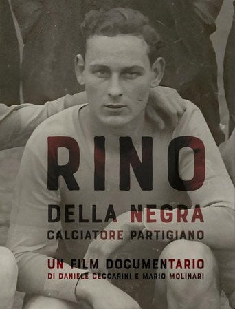 Movie poster for Rino Della Negra, Calciatore Partigiano