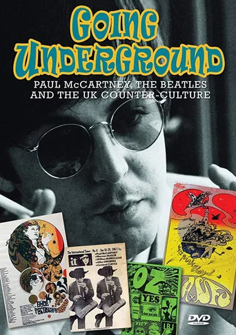 Movie poster for Going Underground: Paul McCartney, the Beatles and the UK Counterculture (2013)