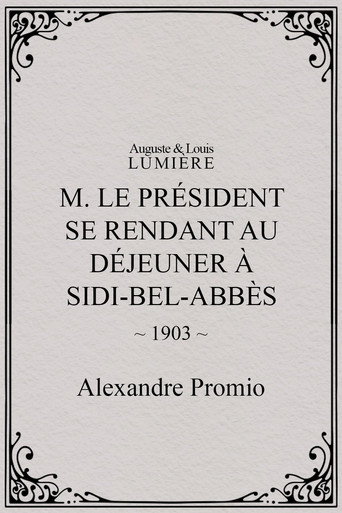 Movie poster for M. le président se rendant au déjeuner à Sidi-Bel-Abbès (1903)