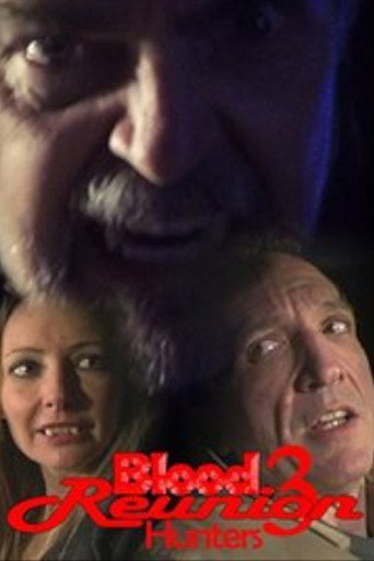 Movie poster for Blood Reunion 3: Hunters (2015)