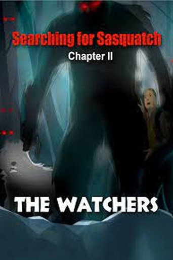 Movie poster for Searching for Sasquatch Chapter II  The Watchers (2021)