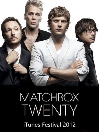 Movie poster for Matchbox Twenty: Live From iTunes Festival (2012)