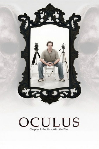 Movie poster for Oculus: Chapter 3 - The Man with the Plan (2006)