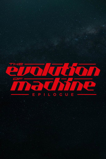 Movie poster for Evolution of Machine - Epilogue