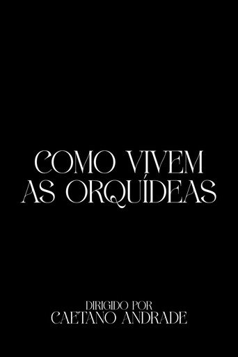 Movie poster for Como Vivem As Orquídeas (2024)