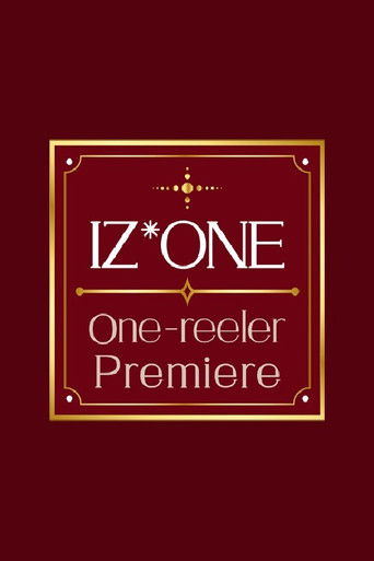 IZ*ONE One-reeler Premiere poster