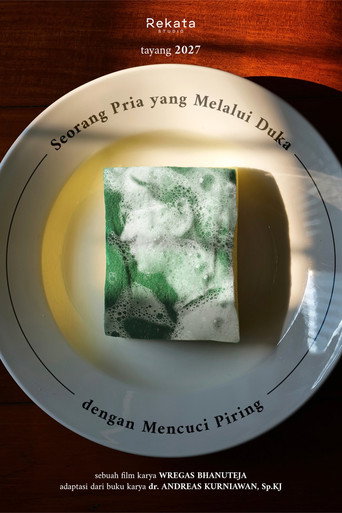 Movie poster for Seorang Pria yang Melalui Duka dengan Mencuci Piring