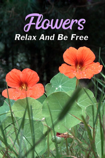 Movie poster for Flowers: Relax and Be Free (2014)