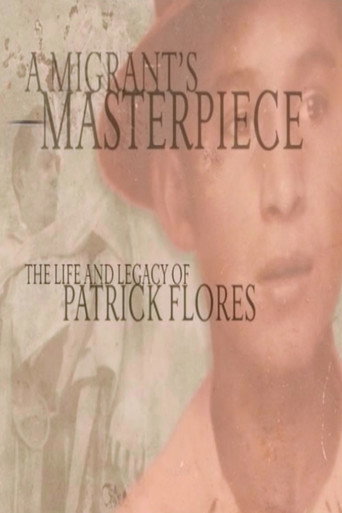 Movie poster for A Migrant's Masterpiece: The Life and Legacy of Patrick Flores (2008)