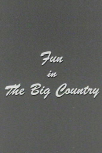 Fun in the Big Country poster