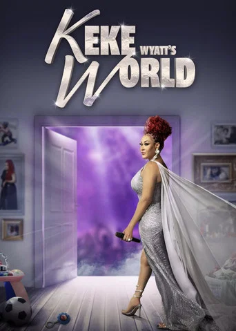 Series poster for Keke Wyatt's World (2023)