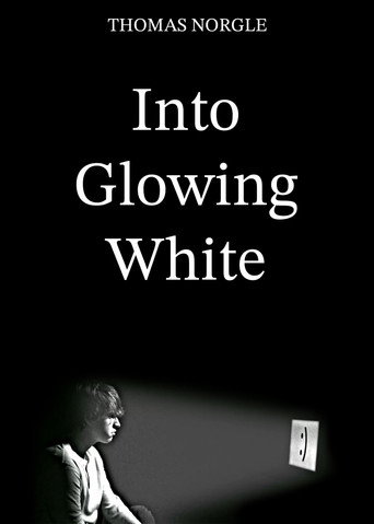 Movie poster for Into Glowing White (2025)