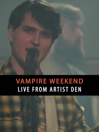 Movie poster for Vampire Weekend: Live from The Artists Den (2014)