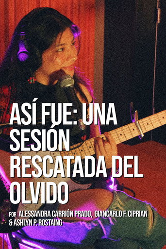 Movie poster for Así fue: Una sesión rescatada del olvido (2025)