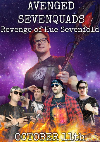 Movie poster for Avenged Sevenquads: Revenge of Hue Sevenfold: Part 1 (2025)