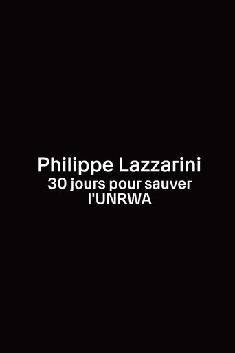 Series poster for Philippe Lazzarini, 30 jours pour sauver l’UNRWA (2024)