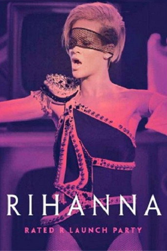 Movie poster for Rihanna - Rated R Launch Party (2009)