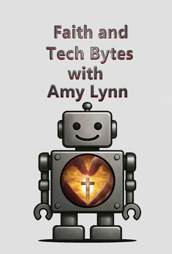 Faith and Tech Bytes with Amy Lynn poster