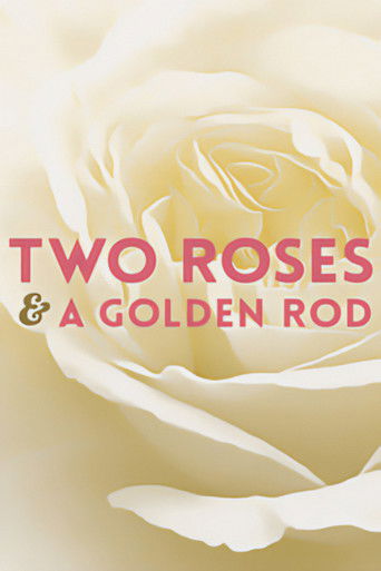 Two Roses and a Golden Rod poster