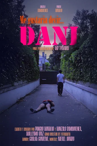 Movie poster for ME GUSTARÍA DECIR... DANI (2024)