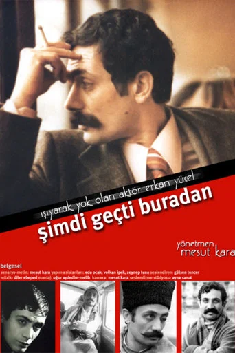 Movie poster for Erkan Yücel: Şimdi Geçti Buradan (2005)