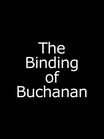 Movie poster for The Binding of Buchanan (2017)