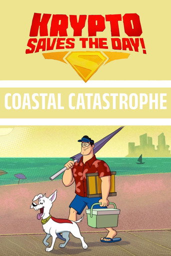 Movie poster for Krypto Saves the Day!: Coastal Catastrophe (2026)