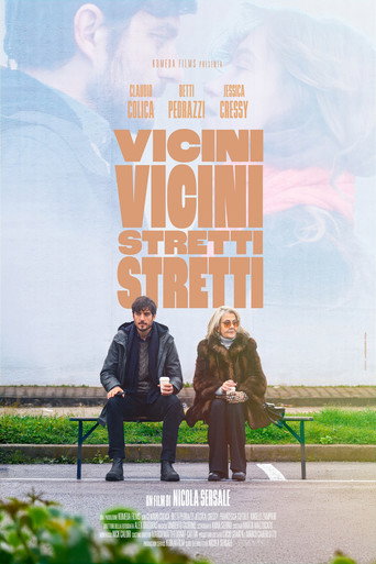 Movie poster for Vicini Vicini, Stretti Stretti
