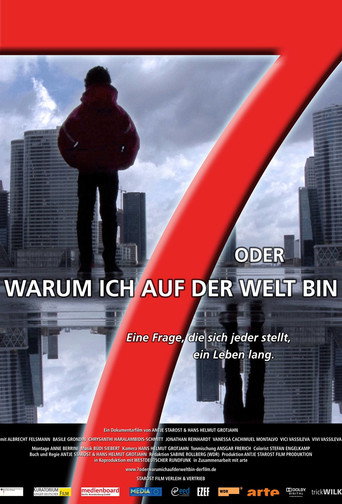 Movie poster for 7 oder warum ich auf der Welt bin (2010)