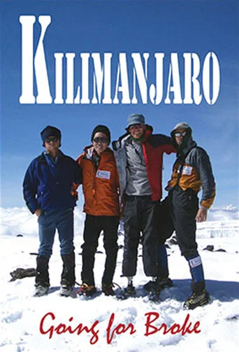 Movie poster for Kilimanjaro: Going For Broke (2004)