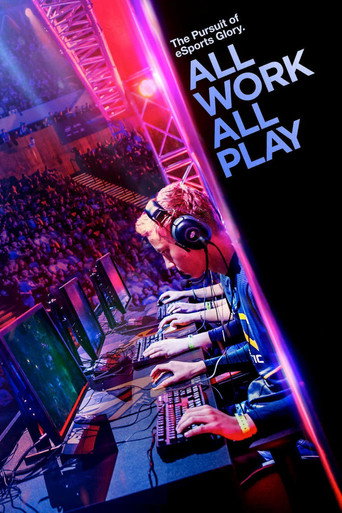 Movie poster for All Work All Play: The Pursuit of eSports Glory Live (2015)
