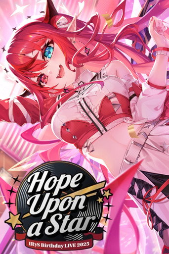 Movie poster for Hope Upon A Star - IRyS 3D Birthday Live (2025)