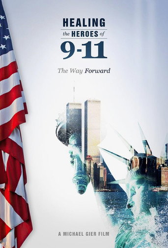 Movie poster for Healing the Heroes of 9-11: The Way Forward (2021)