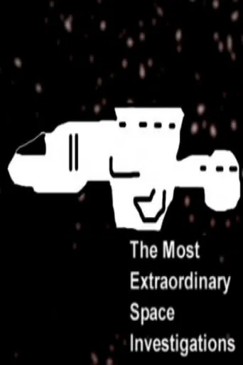 The Most Extraordinary Space Investigations poster