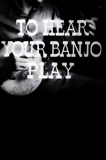 To Hear Your Banjo Play poster