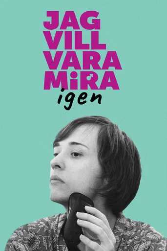 Movie poster for Jag vill vara Mira igen (2021)