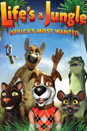 Movie poster for Life's a Jungle: Africa's Most Wanted (2012)