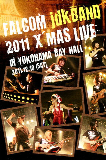 Movie poster for Falcom jdk BAND 2011 Xmas Live in YOKOHAMA BAY HALL (2012)