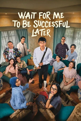 Movie poster for Wait For Me To Be Successful Later (2026)