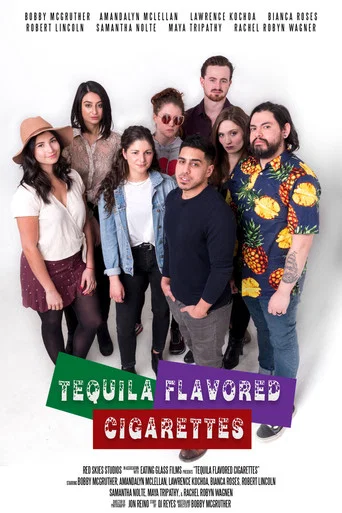 Movie poster for Tequila Flavored Cigarettes (2019)