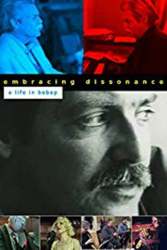 Movie poster for Embracing Dissonance: A Life in Bebop (2015)