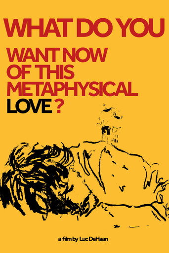 Movie poster for What do You Want Now of This Metaphysical Love? (2024)