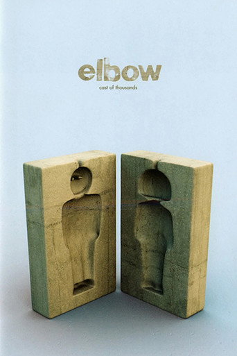 Movie poster for Elbow - Cast of Thousands
