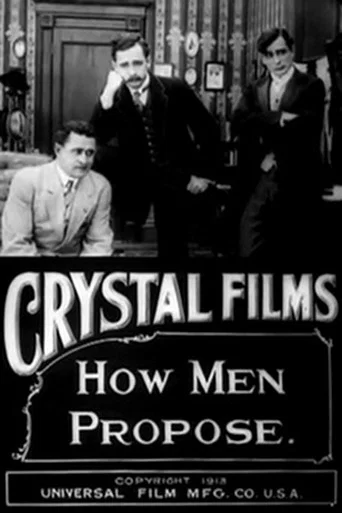 Movie poster for How Men Propose (1913)