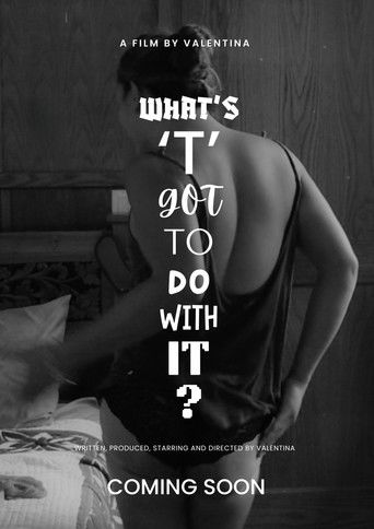 What's 'T' Got To Do With It? poster